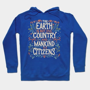 The Earth is But One Country - The Baha'i Faith Hoodie